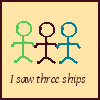 [I saw three ships]